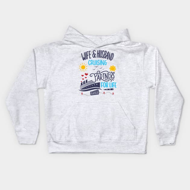 Wife & Husband Cruising Partners For Life Honeymoon Kids Hoodie by AimArtStudio